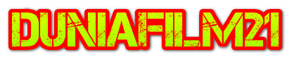 DUNIAFILM21- Nonton Movie21, Streaming Bioskop Keren XX1 Layarkaca21 Dunia21 IndoXXI LK21