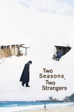 Two Seasons Two Strangers (2025)
